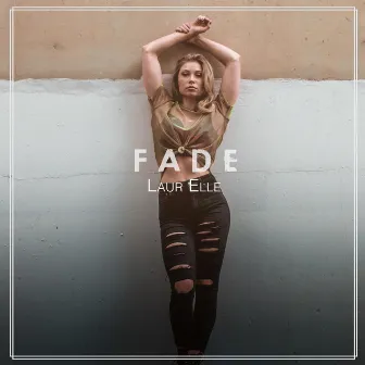 Fade by Laur Elle