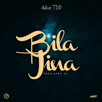 Bila Jina by Adroit