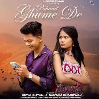 Pahaad Ghume De by Gautham Baradwaj