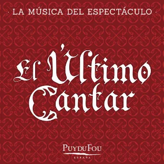 El Último Cantar (La Música del Espectáculo 