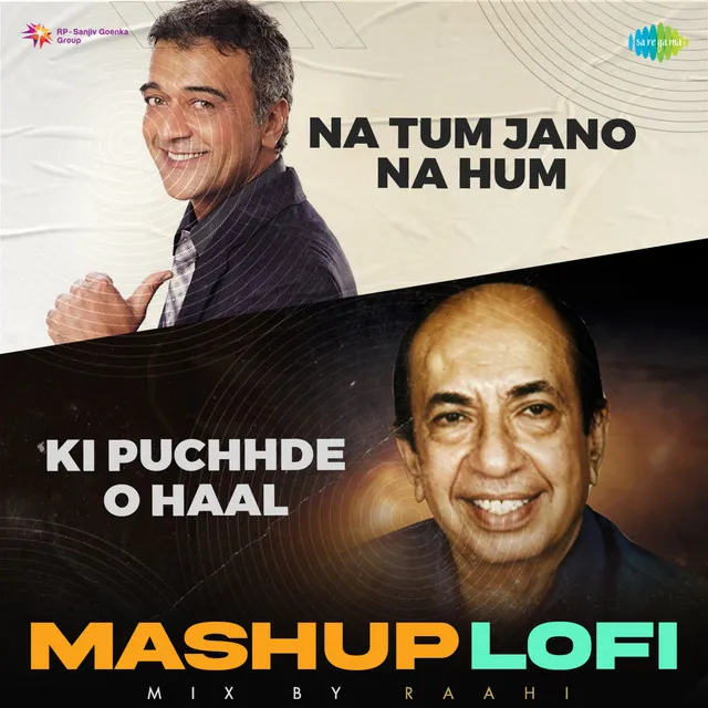 Na Tum Jano Na Hum X Ki Puchhde O Haal (Lofi Mashup) - Single