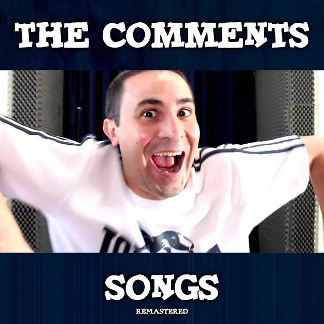 The Comments Song 6 - Remastered