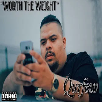 Worth the Weight by Qurfew