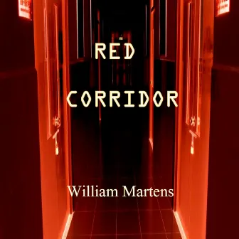 Red Corridor by William Martens