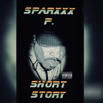 SHORT STORY (Dirty) by SPARXXX P