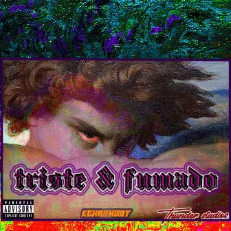 TRISTE & FUMADO by Kchashoot