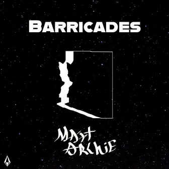 Barricades by Matt Archie