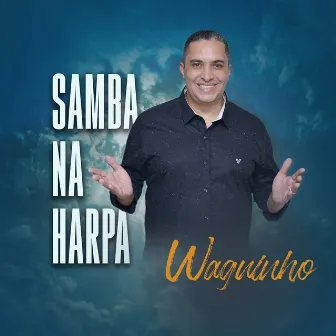 Samba na Harpa by Waguinho