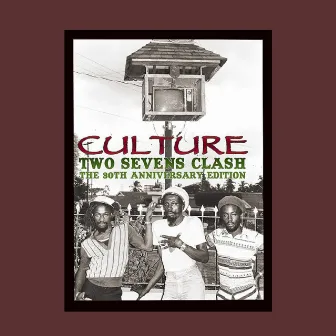 Two Sevens Clash: The 30th Anniversary Edition by Culture