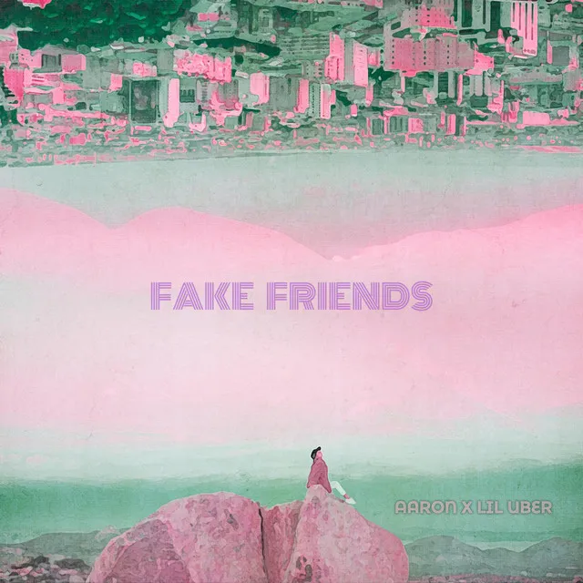 Fake Friends