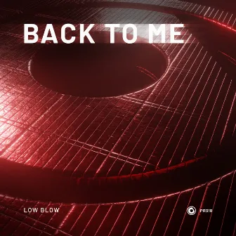 Back To Me by Low Blow