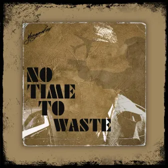 No Time To Waste: Motivation by yvngmafiav