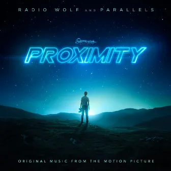 Proximity (Music from the Original Motion Picture) by Parallels