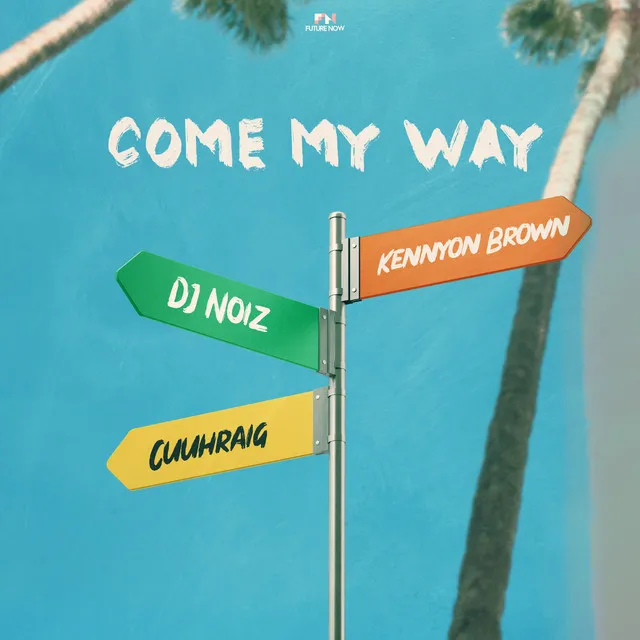 Come My Way