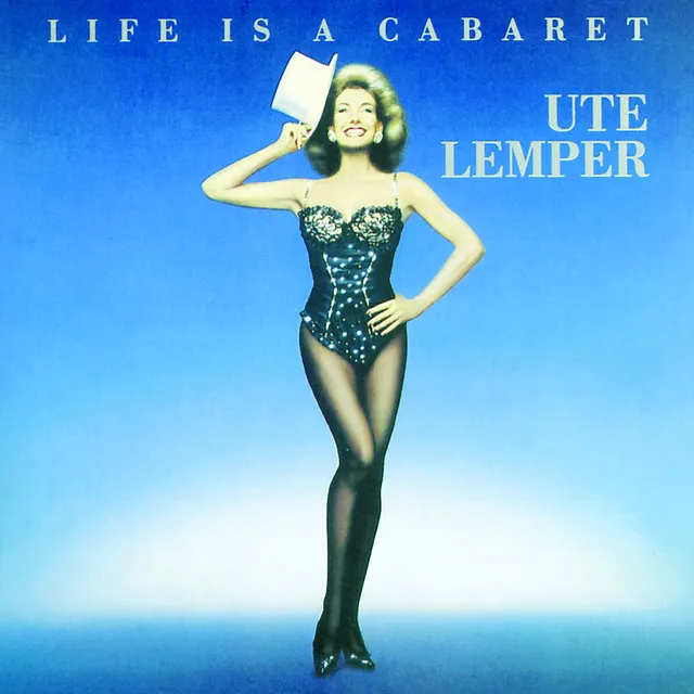 LIFE IS A CABARET