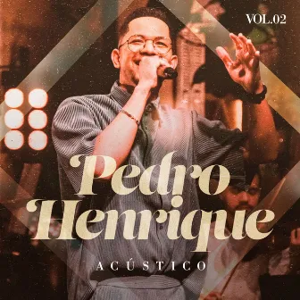 Acústico, Vol. 2 by Pedro Henrique