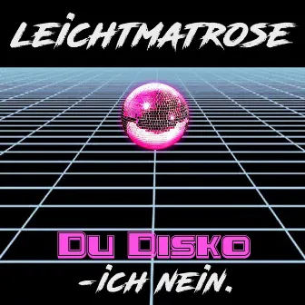 Du Disko by Leichtmatrose