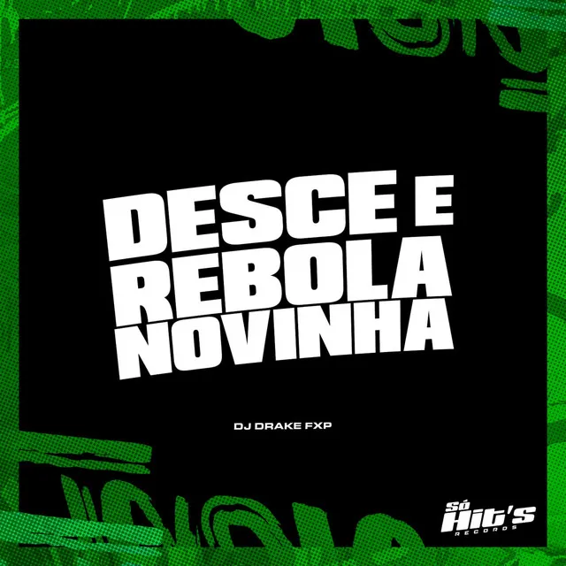 Desce e Rebola Novinha (feat. MC VN Cria)