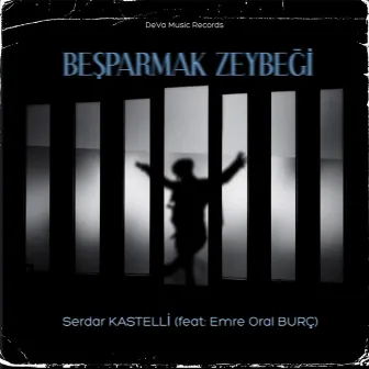 Beşparmak Zeybeği by Serdar Kastelli