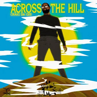 Across the hill by DJ Craig da GEE