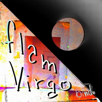 Flam Virgo by Bindu