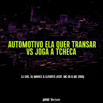 Automotivo Ela Quer Transar vs Joga a Tcheca (feat. MC GB & MC Zuka) by DJ GHS