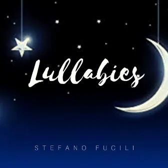 Lullabies, Vol. 1 by Stefano Fucili