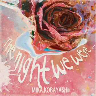 The Night We Were by Mika Kobayashi