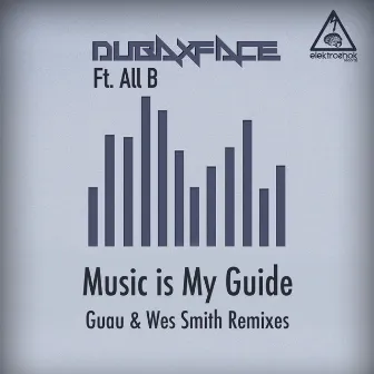 Music Is My Guide Remixes by Dubaxface