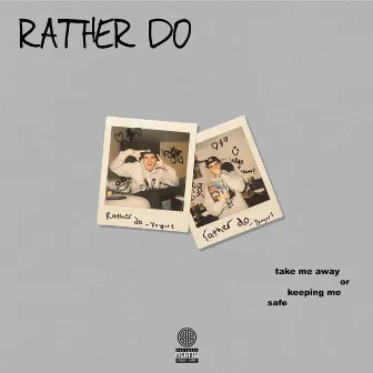 Rather Do by Yxngxr1