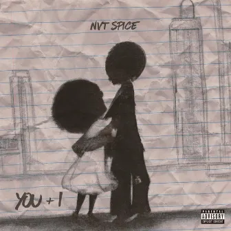 You and I by N.V.T Spice