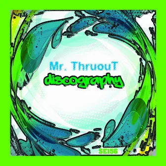 Discography Vol 1 by Mr. Thruout