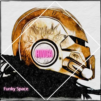 Funky Space by Hinca