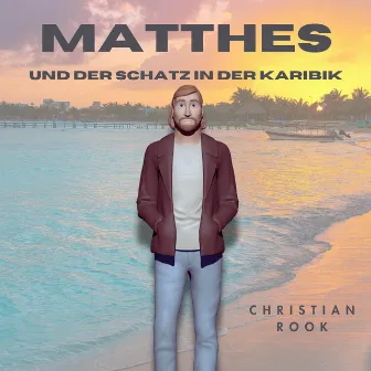 Matthes und der Schatz in der Karibik by Christian Rook