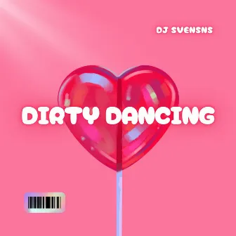 Dirty Dancing (Radio Edit) by Dj SvenSNs