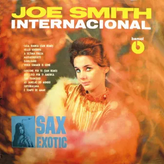 Joe Smith Internacional - Sax Exotic by Joe Smith