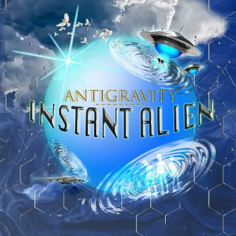 Antigravity by Instant Alien