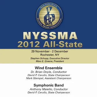 2012 New York State School Music Association (NYSSMA): All-State Wind Ensemble & All-State Symphonic Band by New York All-State Symphonic Band