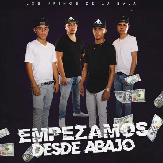 Empezamos Desde Abajo by Los Primos de la Baja