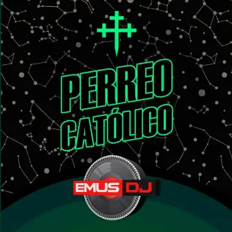 Perrep Catolico by Emus DJ