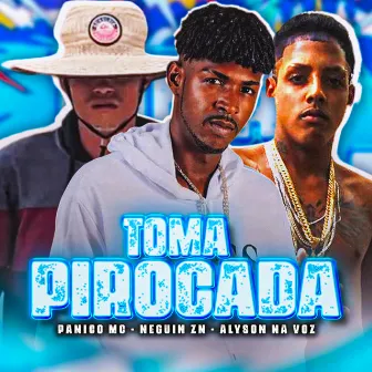 Toma Pirocada by Panico Mc