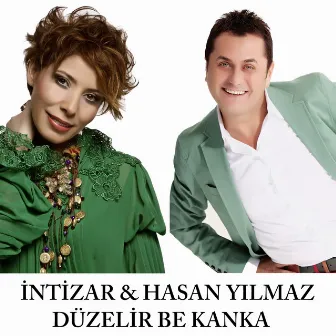 Düzelir Be Kanka by İntizar