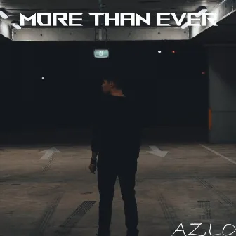 More Than Ever by AZLO