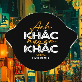 Anh Khác Hay Em Khác Remix (Vinahouse) by Cheng