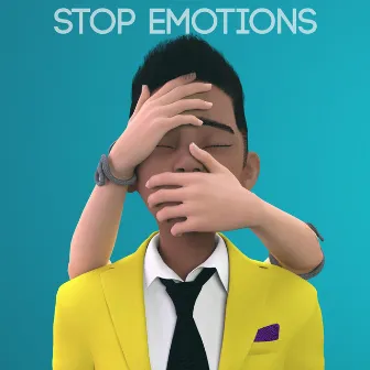 Stop Emotions by Taly Vega