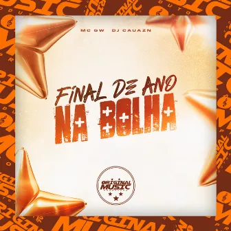 Final de Ano na Bolha by Dj Cauazn