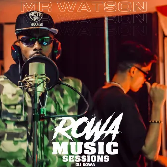 Rowa Music Sessions: Mr Watson by MrWatson