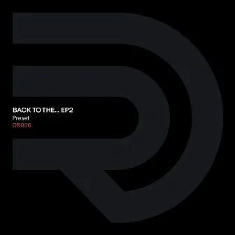 Back To The... EP2 by Preset