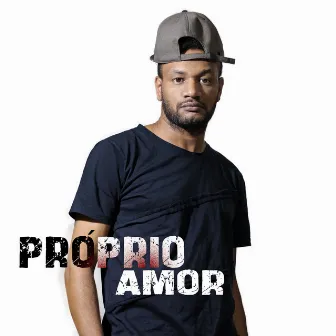 Próprio Amor by manoeuder