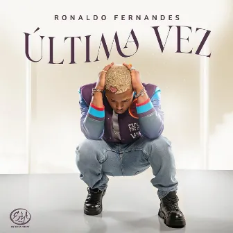 Última Vez by Ronaldo Fernandes